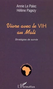 Vivre Avec Le Vih Au Mali. Strategies De Survie
