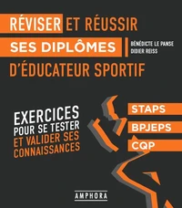 Réviser et réussir ses diplômes d'éducateur sportif