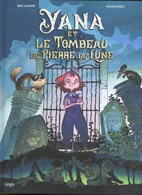 Yana et le Tombeau de Pierre de Lune