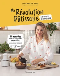 Ma Révolution Pâtisserie en toute simplicité