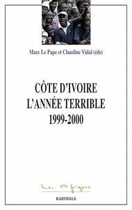 La Côte d'Ivoire. L'année terrible 1999-2000
