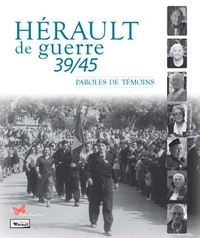  Le Papillon Rouge - Hérault de guerre 39/45 - Paroles de témoins.