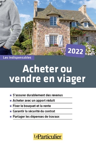 Acheter ou vendre en viager  Edition 2022