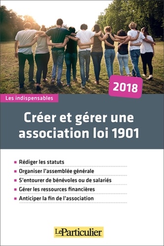  Le Particulier Editions - Créer et gérer une association loi 1901.