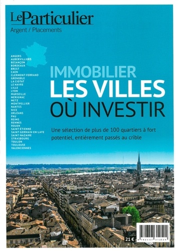  Le Particulier Editions - Immobilier, les villes où investir.