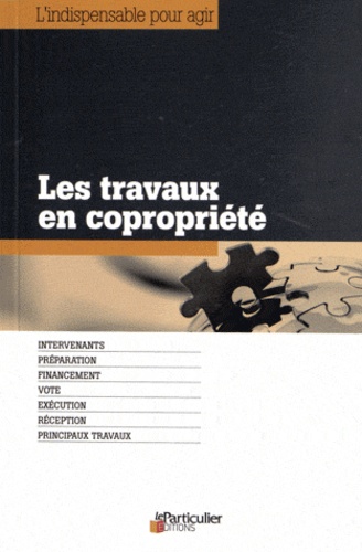  Le Particulier Editions et Jean-Léon Gantier - Les travaux en copropriété.