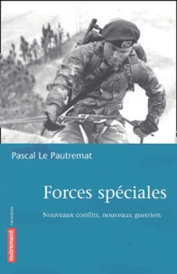 Forces Speciales. Nouveaux Conflits, Nouveaux Guerriers
