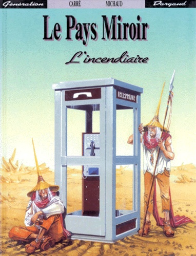  Michaud et  Carré - Le pays miroir N°  1 : L'incendiaire.