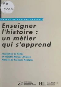 Enseigner l'histoire : un métier qui s'apprend