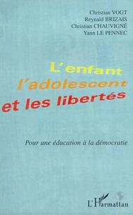L'enfant, l'adolescent et les libertés. Pour une éducation à la démocratie
