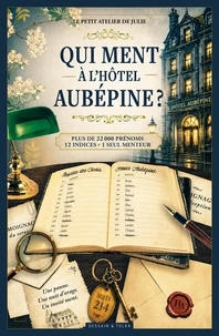 Qui ment à l'Hôtel Aubépine ? - Livre d'enquête - Plus de 22 000 noms - 12 indices - 1 menteur