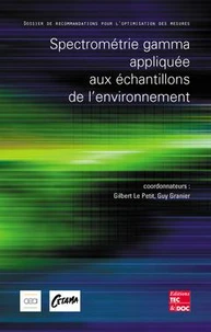 Spectrometrie Gamma Appliquee Aux Echantillons De L'Environnement : Dossier De Recommandations Pour L'Optimisation Des Mesures