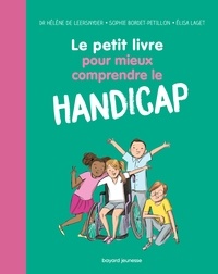 Le petit livre pour mieux comprendre le handicap - Nouvelle édition.