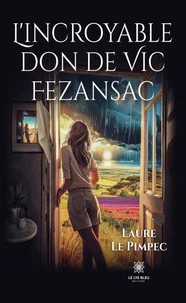 L'incroyable don de Vic Fezansac