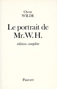 Oscar Wilde - Le portrait de Mr. W. H..