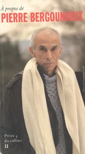 A propos de Pierre Bergounioux