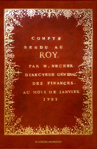 Le Premier ministre des finances - Compte rendu au roy (1781).