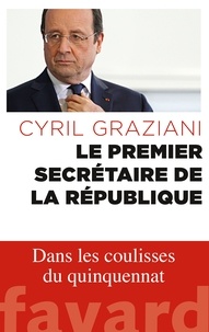 Cyril Graziani - Le premier secrétaire de la République.