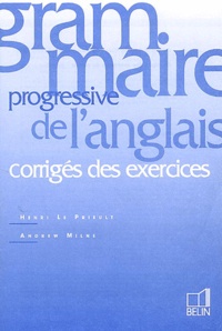  Le Prieult - Grammaire progressive de l'anglais - Corrigés des exercices.