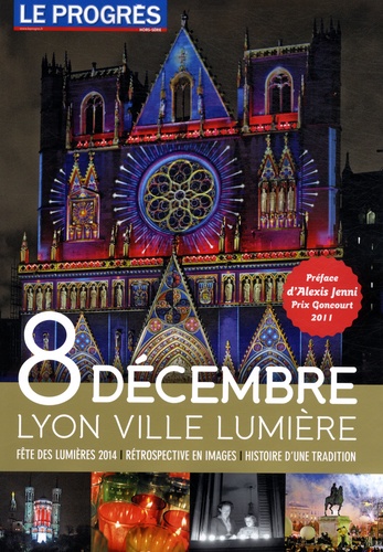  Le Progrès - 8 décembre Lyon ville lumière.