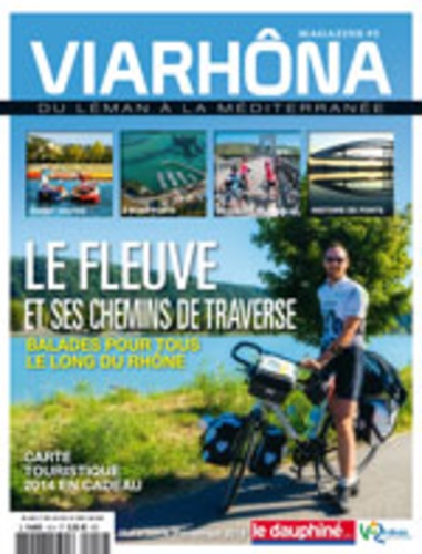 Patrick Peltier - Viarhôna Magazine Hors-série N° 2, été 2013 : Du Léman a la Méditerranée.