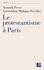Le protestantisme à Paris. Diversité et recompotision contemporaines