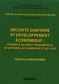 Sécurité sanitaire et développement économique : l'exemple du droit tradimédical au Vietnam, au Cambodge et au Laos