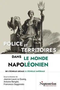 Police et territoires dans le monde napoléonien