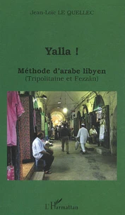 Yalla ! Méthode d'arabe lybien (Tripolitaine et Fezzân)