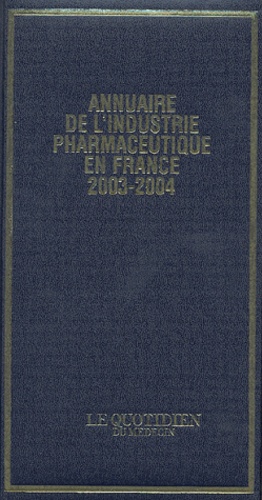  Le Quotidien du Médecin - Annuaire de l'industrie pharmaceutique en France 2003-2004.