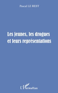 Les Jeunes, Les Drogues Et Leurs Representations
