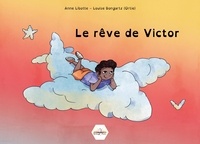 Anne Libotte - Le rêve de Victor.