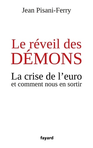 Le réveil des démons. La crise de l'euro et comment nous en sortir - Occasion