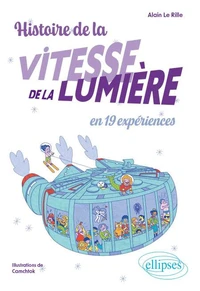Histoire de la vitesse de la lumière en 19 expériences