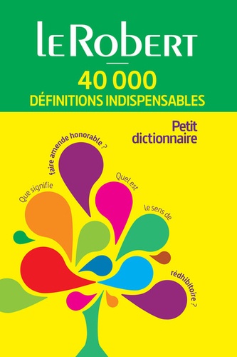  Le Robert - 40 000 définitions indispensables.