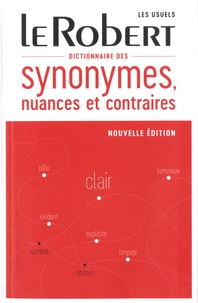  Le Robert - Dictionnaire des synonymes, nuances et contraires.