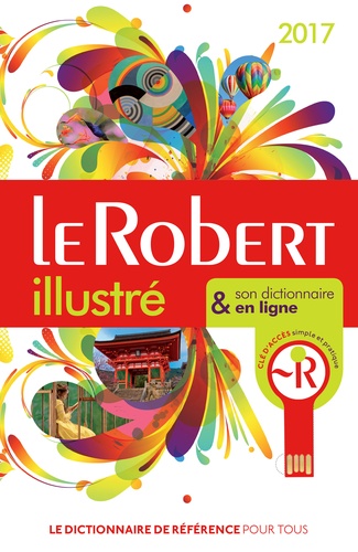  Le Robert - Le Robert illustré & son dictionnaire en ligne avec clé d'accès.