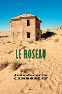 Jean-Jacques Cambrelin - Le roseau.