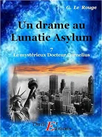 Un drame au Lunatic-Asylum  - Livre 7