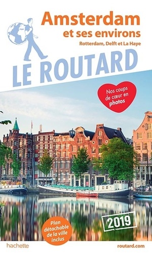 Amsterdam et ses environs. Rotterdam, Delft et La Haye  Edition 2019 -  avec 1 Plan détachable