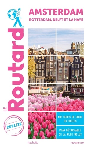 Amsterdam. Rotterdam, Delft et La Haye. Avec 1 Plan détachable  Edition 2021-2022