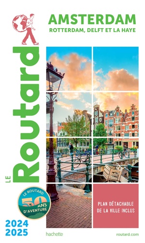 Amsterdam. Rotterdam, Delft et La Haye  Edition 2024-2025 -  avec 1 Plan détachable