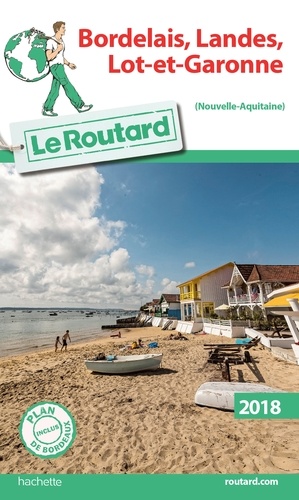 Bordelais, Landes, Lot-et-Garonne  Edition 2018 -  avec 1 Plan détachable
