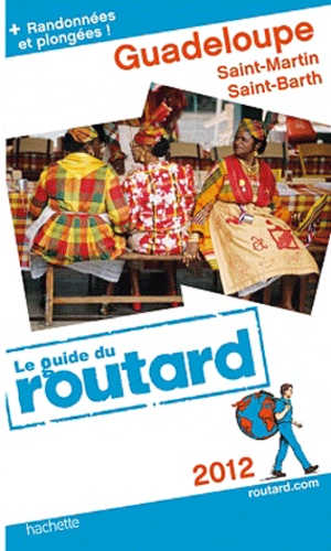 Guadeloupe, Saint Martin, Saint Barth  Edition 2012