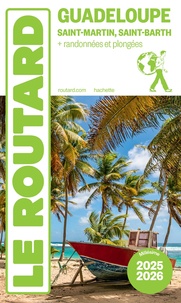  Le Routard - Guadeloupe - Saint-Martin, Saint-Barth + randonnées et plongée.