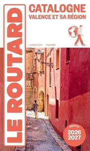 Guide du Routard Catalogne Valence et sa région 2026/27