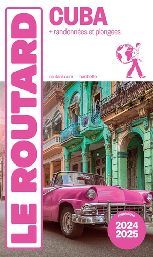 Guide du Routard Cuba  Edition 2024-2025