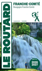 Guide du Routard Franche Comté 2026/27