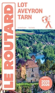 Guide du Routard Lot, Aveyron, Tarn 2025/26