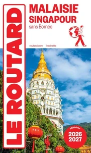 Guide du Routard Malaisie, Singapour 2026/27
